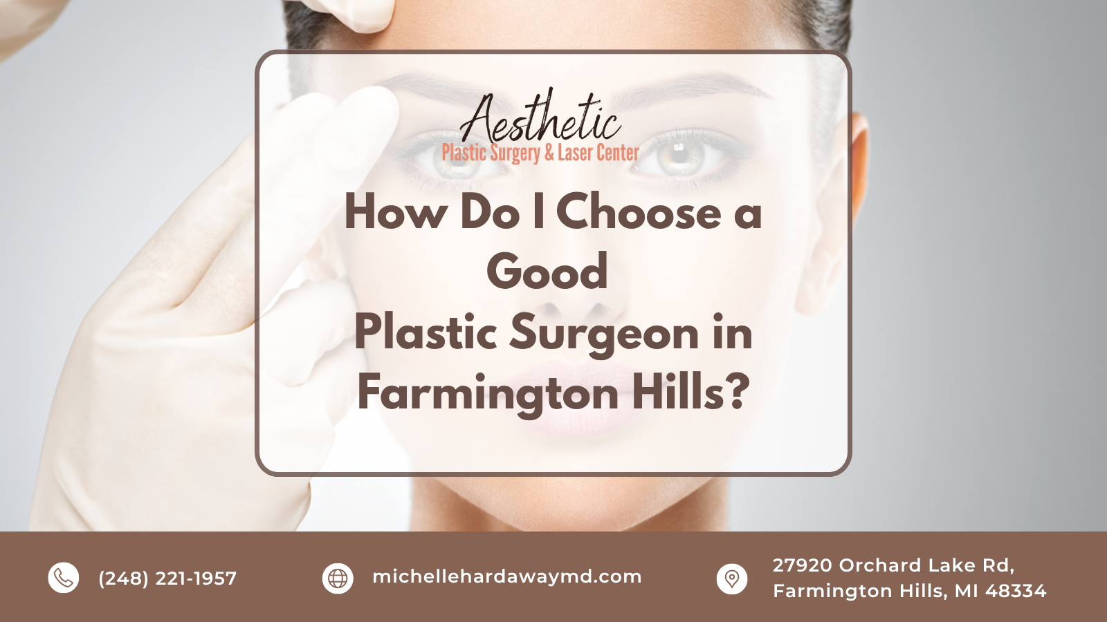 How Do I Choose a Good Plastic Surgeon in Farmington Hills